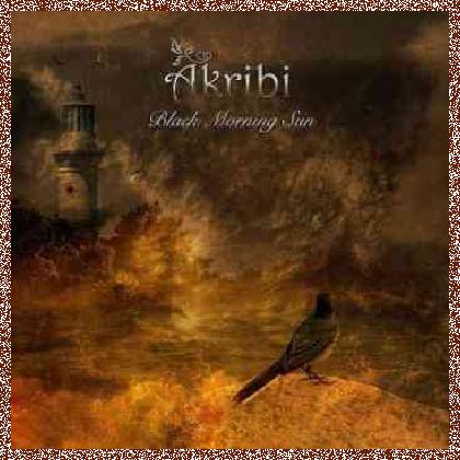 Akribi – Black Morning Sun (2011)