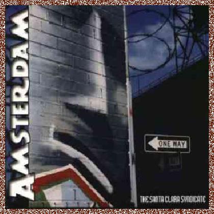 Amsterdam – The Santa Clara Syndicate (2001)