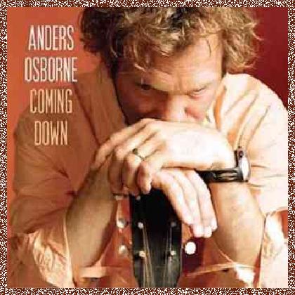 Anders Osborne – Coming Down (2007)