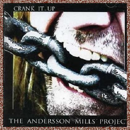 Andersson Mills Project – Crank It Up(2006)