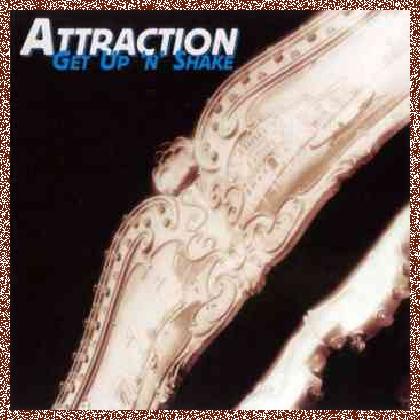 Attraction – Get Up N’ Shake (1999)