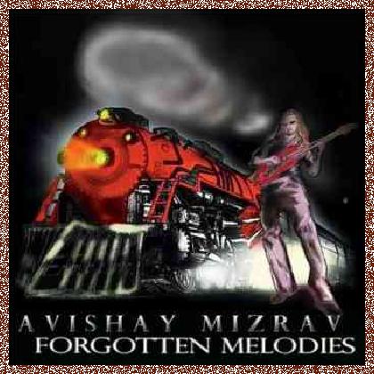 Avishay Mizrav – Forgotten Melodies (2011)