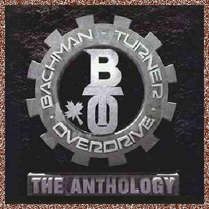 Bachman-Turner Overdrive – The Anthology (1993)