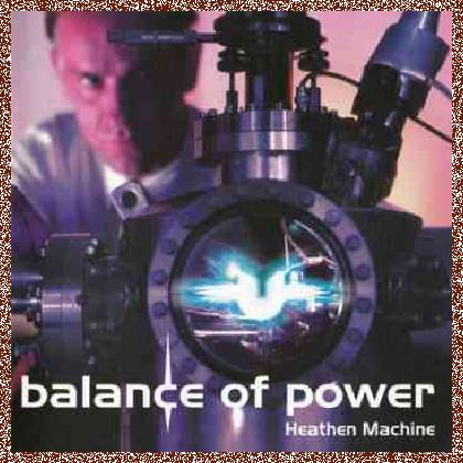 Balance Of Power – Heathen Machine (2003)