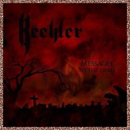 Beehler – Messages To The Dead (2011)