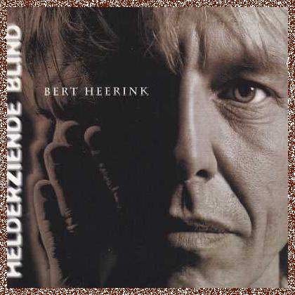 Bert Heerink – Helderziende Blind (1996)