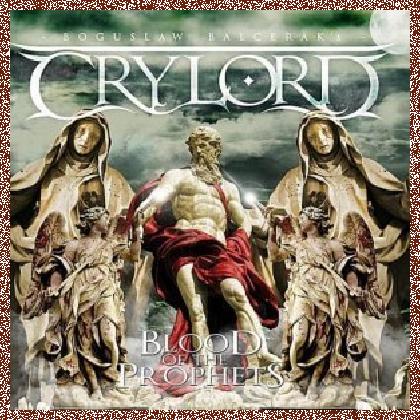 Boguslaw Balcerak’s Crylord – Blood of the Prophets (2011)