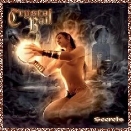 CRYSTAL BALL – SECRETS (2007)