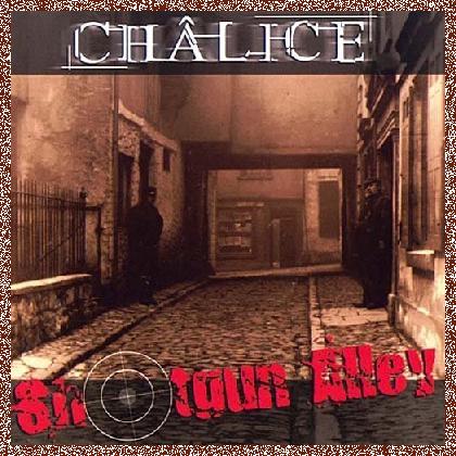 Chalice – Shotgun Alley + Best Of (2005)