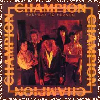 Champion – Halfway To Heaven (1987)