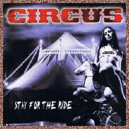 Circus – Stay For The Ride (2005)