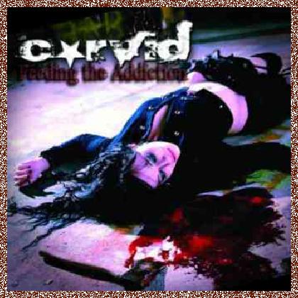 Corvid – Feeding The Addiction (2011)