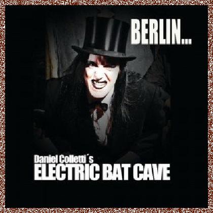 Daniel Colletti’s Electric Bat Cave – Berlin… (2011)