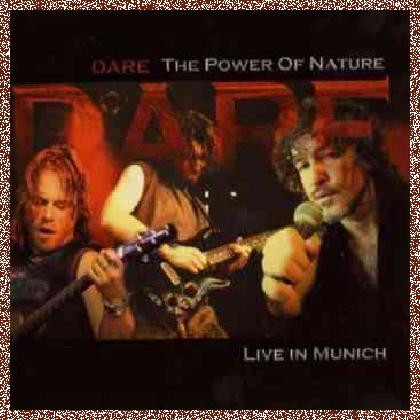 Dare – The Power Of Nature (Live In Munich) (2005)