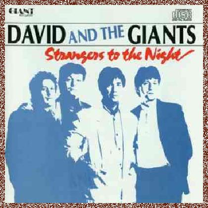 David And The Giants – Strangers To The Night (1988)