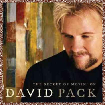 David Pack – The Secret Of Movin’ On (2005),FLAC+MP3