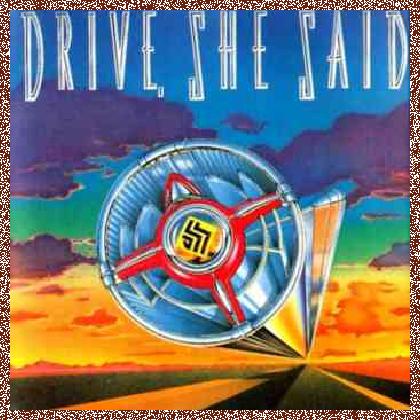 Drive,She Said – Drive, She Said (1989)