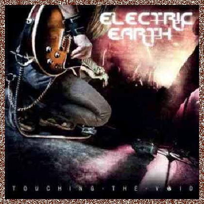 Electric Earth – Touching The Void 2011