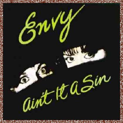 Envy – Ain’t It A Sin (1987)