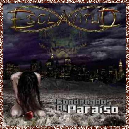 Esclavitud – Condenados Al Paraiso (2011)