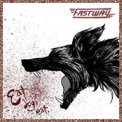 FASTWAY – EAT DOG EAT 2011