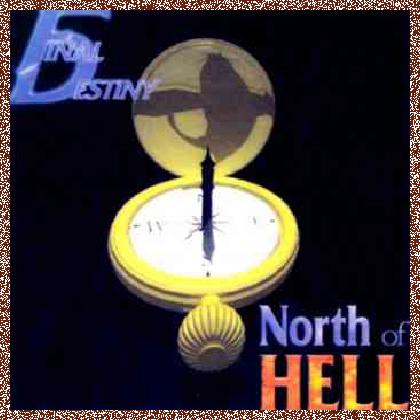 Final Destiny – North Of Hell (1996)