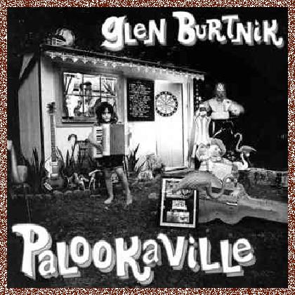 GLEN BURTNICK – PALOOKAVILLE 1996