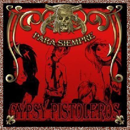 GYPSY PISTOLEROS – PARA SIEMPIRE (2008)