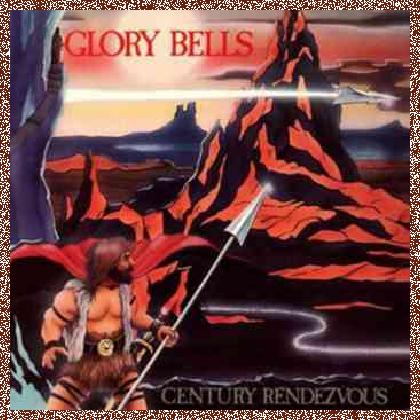 Glory Bell’s Band – Century Rendezvous (1985)