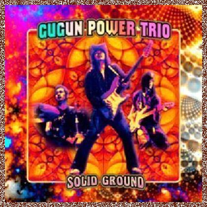 Gugun Power Trio – Solid Ground (2011)