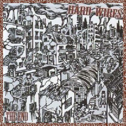 Hard-Wires – The End (2011)