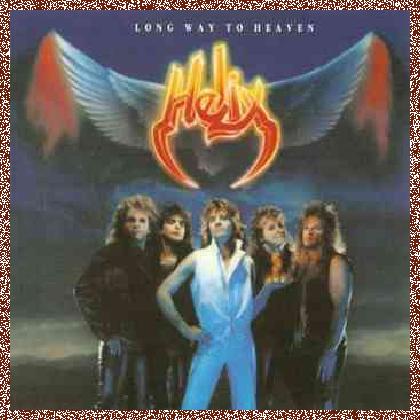 Helix – Long Way To Heaven (1985)