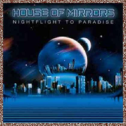 House Of Mirrors – Nightelight To Paradise (2004)