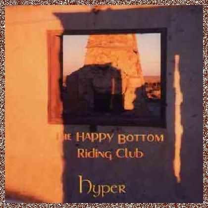 Hyper – The Happy Bottom Riding Club (2000)