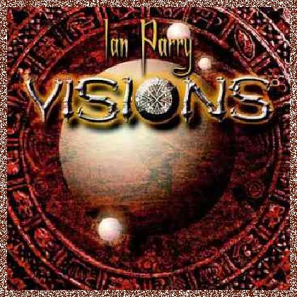 IAN PARRY – VISIONS (2006)