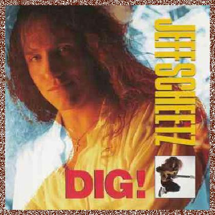 Jeff Scheetz – Dig! (1992)