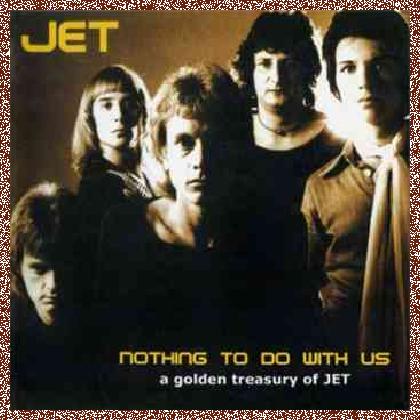 Jet – Nothing To Do with Us: A Golden Treasury Of Jet (2000)