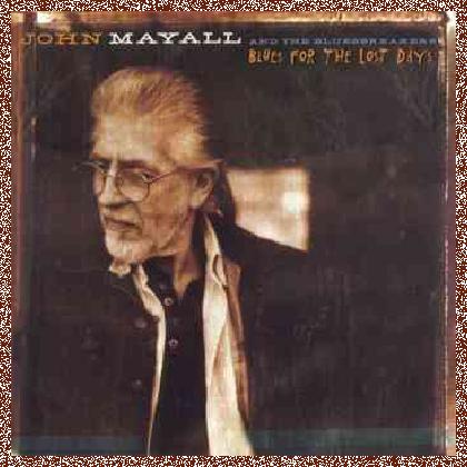 John Mayall – Blues For The Lost Days (1997)