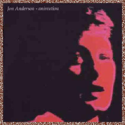 Jon Anderson – Animation (1982)