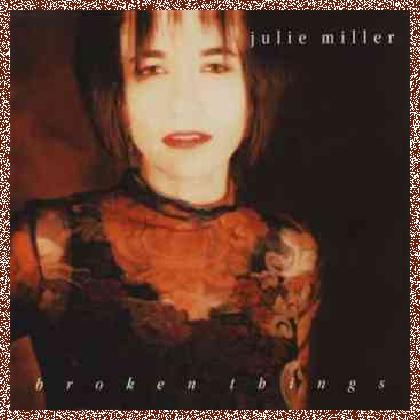 Julie Miller – Broken Things (1999)