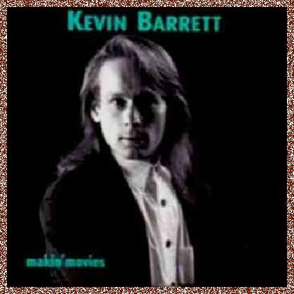 Kevin Barrett – Makin’ Movies (1992)