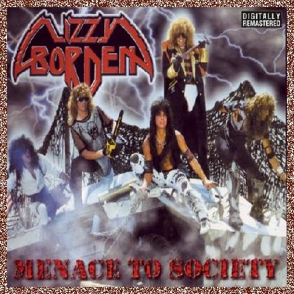 LIZZY BORDEN – Menace To Society [Digitally Remastered +4] 2001