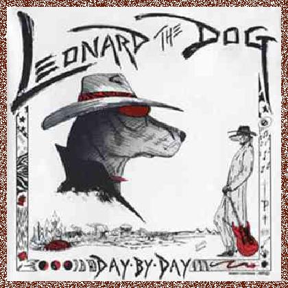 Leonard The Dog – Day By Day (1989)