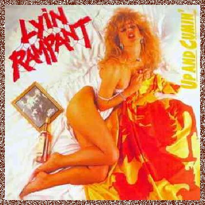 Lyin Rampant – Up And Cumin’ (1987, 2008R)