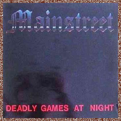 Mainstreet – Deadly Games At Night (1988)