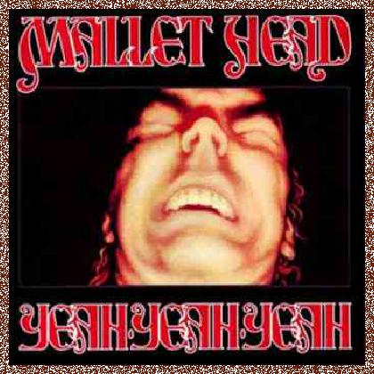 Mallet-Head – Yeah Yeah Yeah (1989)