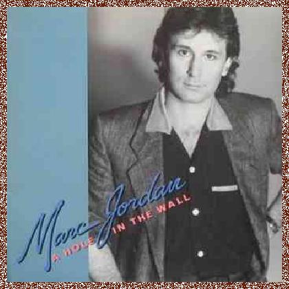 Marc Jordan – A Hole In The Wall (1983)