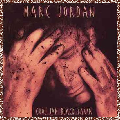 Marc Jordan – Cool Jam Black Earth (1996)