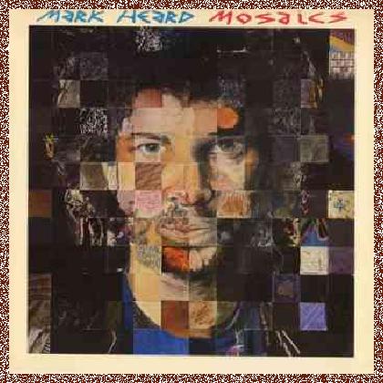 Mark Heard – Mosaics (1985)