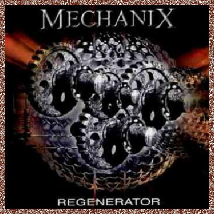 Mechanix – Regenerator (2002)